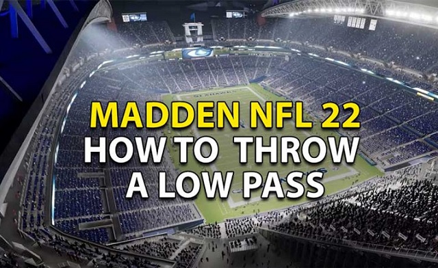 How to Throw a Low Pass in Madden NFL 22